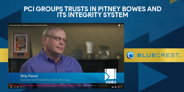 PCI Group Trusts BlueCrest (Pitney Bowes Epic) Integrity System